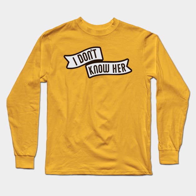 IDK Her Banner Logo Long Sleeve T-Shirt by idkherpodcast